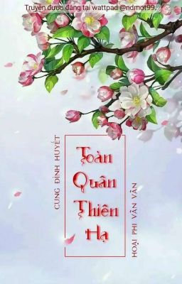 Cung Đình Huyết: Toàn Quân Thiên Hạ