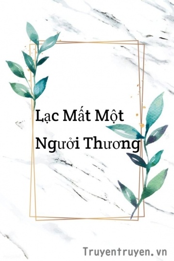 Lạc Mất Một Người Thương