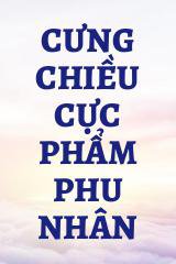 Cưng Chiều Cực Phẩm Phu Nhân