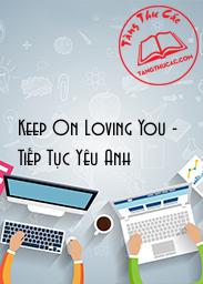 Keep On Loving You Tiếp Tục Yêu Anh