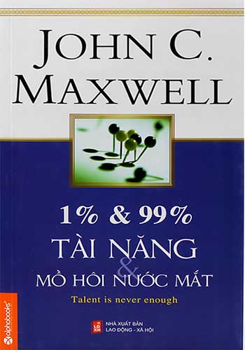 1% và 99% Tài Năng Và Mồ Hôi Nước Mắt