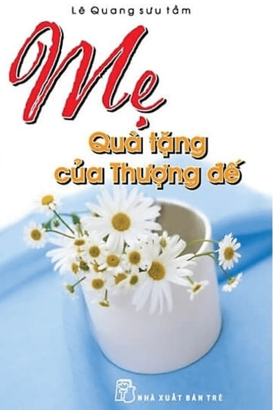 Mẹ – Quà Tặng Của Thượng Đế