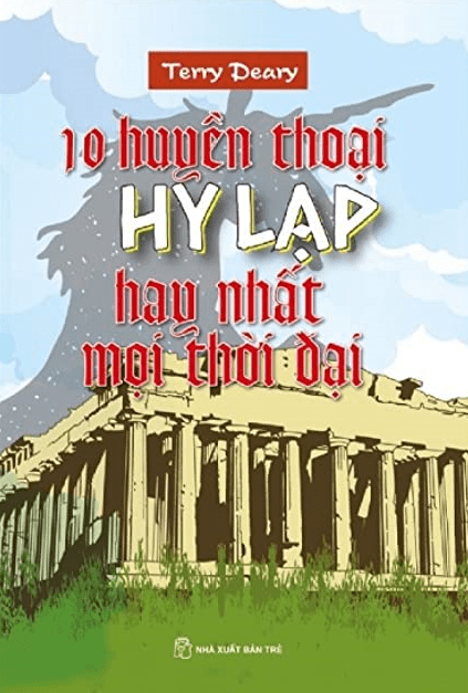 10 Huyền Thoại Hy Lạp Hay Nhất Mọi Thời Đại