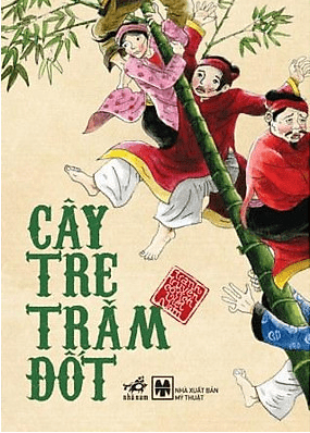 Cây Tre Trăm Đốt - Truyện Cổ Tích Trăm Đốt