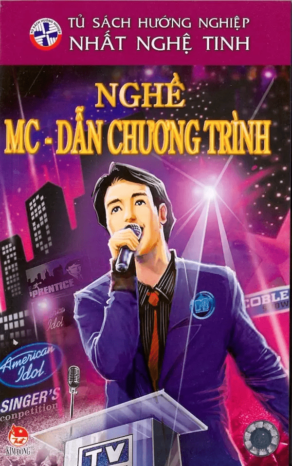 Tủ Sách Hướng Nghiệp Nhất Nghệ Tinh – Nghề MC - Dẫn Chương Trình