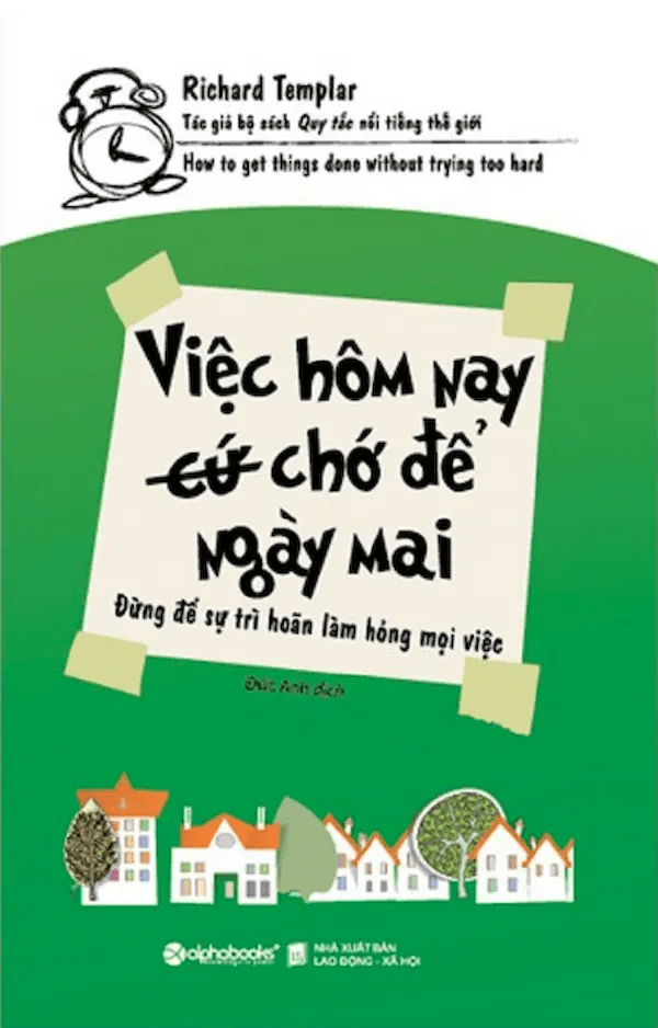 Việc Hôm Nay (Cứ) Chớ Để Ngày Mai