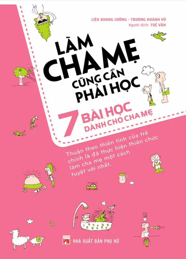 Làm Cha Mẹ Cũng Cần Phải Học: 7 Bài Học Dành Cho Cha Mẹ