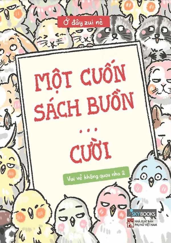 Một Cuốn Sách Buồn… Cười – Vui Vẻ Không Quạu Nha 2